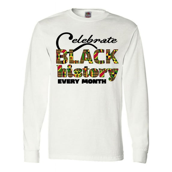 Inktastic Celebrate Black History Every Month Long Sleeve T-Shirt
