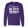thumbnail image 1 of Inktastic Celebrate Black History Every Month Long Sleeve T-Shirt, 1 of 5