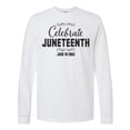 thumbnail image 1 of Inktastic Celebrate Juneteenth Long Sleeve T-Shirt, 1 of 5
