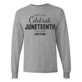thumbnail image 1 of Inktastic Celebrate Juneteenth Long Sleeve T-Shirt, 1 of 5
