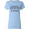 thumbnail image 1 of Inktastic Celebrate Juneteenth Women's T-Shirt, 1 of 5