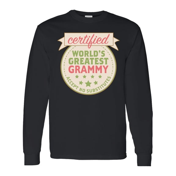 Inktastic Certified Worlds Greatest Grammy Accept No Substitutes Long Sleeve T-Shirt