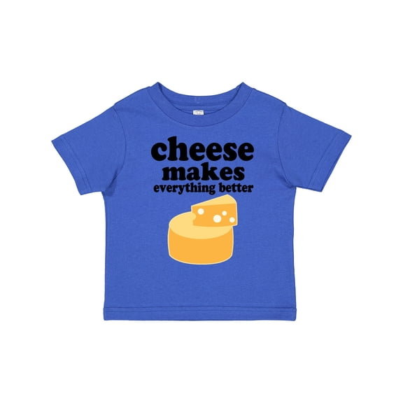 Inktastic Cheese Makes Everything Better Boys or Girls Toddler T-Shirt