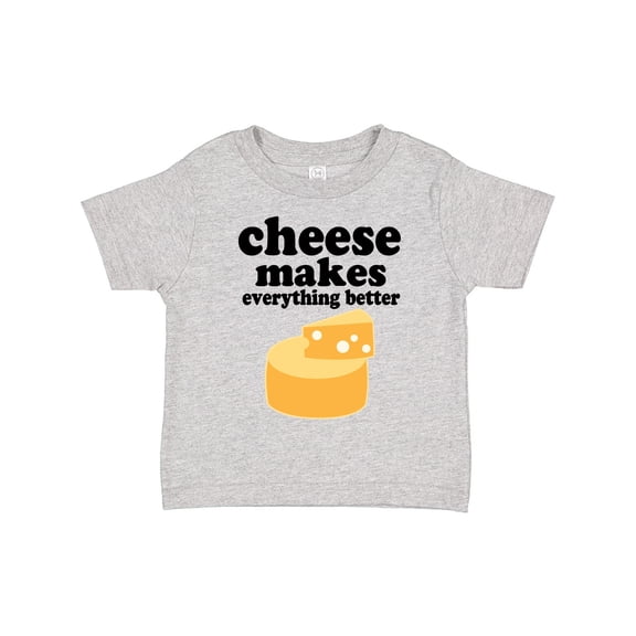 Inktastic Cheese Makes Everything Better Boys or Girls Toddler T-Shirt