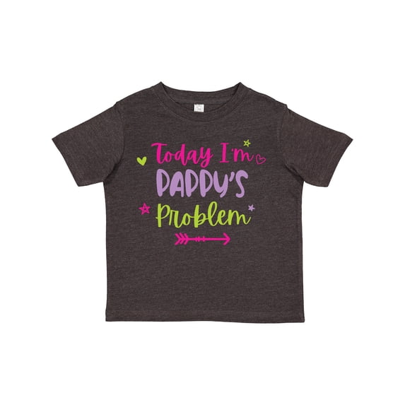 Inktastic Child Funny Today Im Pappys Problem Girls Toddler T-Shirt
