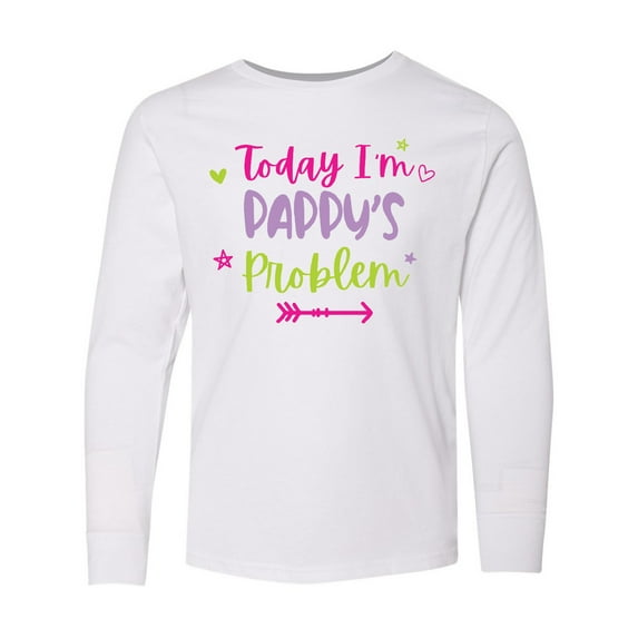 Inktastic Child Funny Today Im Pappys Problem Long Sleeve Youth T-Shirt