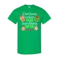 thumbnail image 1 of Inktastic Christmas Cookies Make Everything Better T-Shirt, 1 of 5