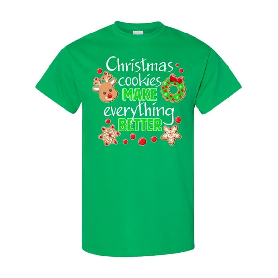 Inktastic Christmas Cookies Make Everything Better T-Shirt