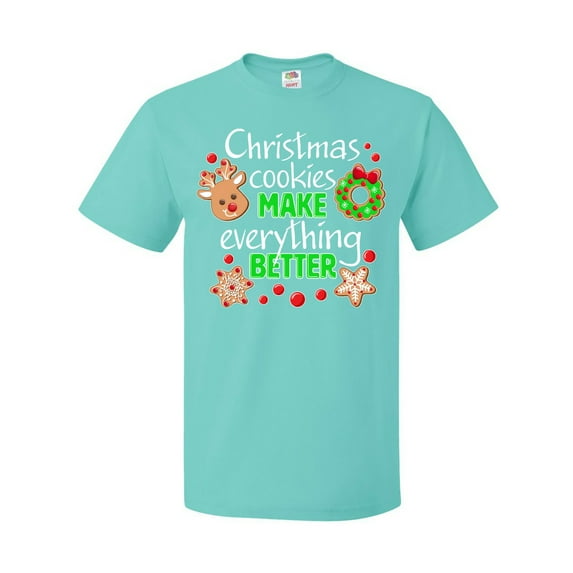 Inktastic Christmas Cookies Make Everything Better T-Shirt
