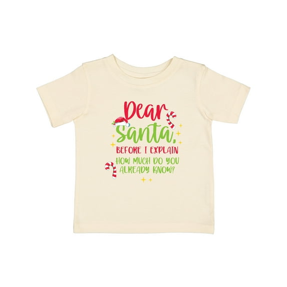 Inktastic Christmas Dear, Santa Before I Explain How Much Do You Know? Boys or Girls Baby T-Shirt
