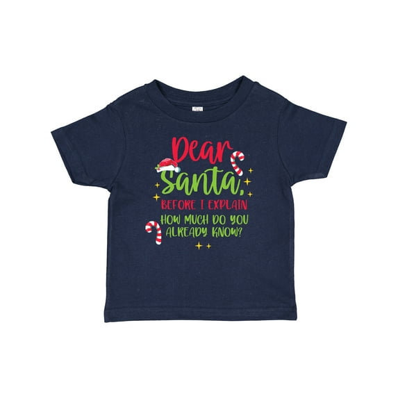 Inktastic Christmas Dear, Santa Before I Explain How Much Do You Know? Boys or Girls Baby T-Shirt