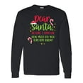 thumbnail image 1 of Inktastic Christmas Dear, Santa Before I Explain How Much Do You Know? Long Sleeve T-Shirt, 1 of 5