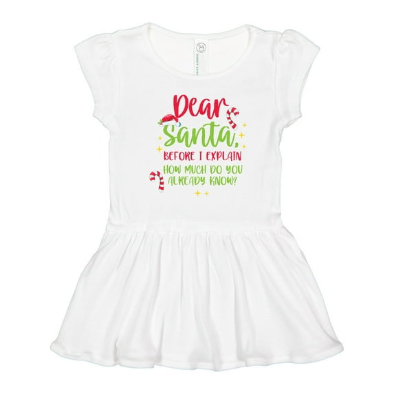 Inktastic Christmas Dear, Santa Before I Explain How Much do you Know? Girls Toddler Dress