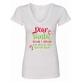 thumbnail image 1 of Inktastic Christmas Dear, Santa Before I Explain How Much Do You Know? Women's V-Neck T-Shirt, 1 of 5
