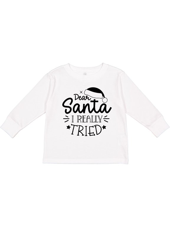 Christmas, Dear Santa I Really Tried, Santa Hat, Typography Boys or Girls Long Sleeve Toddler T-Shirt