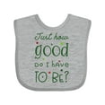 thumbnail image 1 of Inktastic Christmas, Just How Good Do I Have to Be, Stars, Typography Boys or Girls Baby Bib, 1 of 4