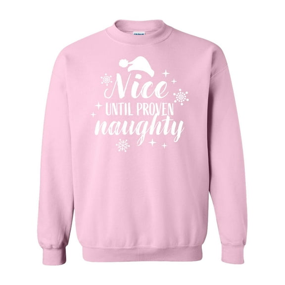Inktastic Christmas Nice Until Proven Naughty Adult Sweatshirt