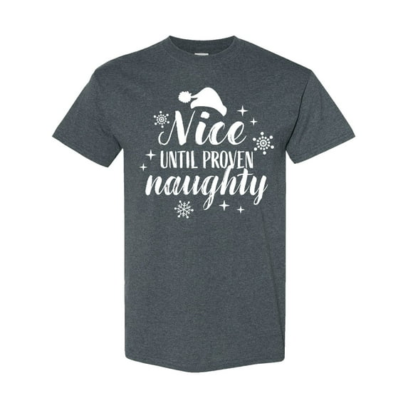 Inktastic Christmas Nice Until Proven Naughty T-Shirt