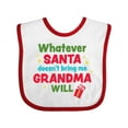 thumbnail image 1 of Inktastic Christmas Whatever Santa Doesn't Bring Me Grandma Will Boys or Girls Baby Bib, 1 of 4