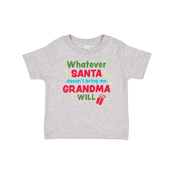 Inktastic Christmas Whatever Santa Doesn't Bring Me Grandma Will Boys or Girls Baby T-Shirt