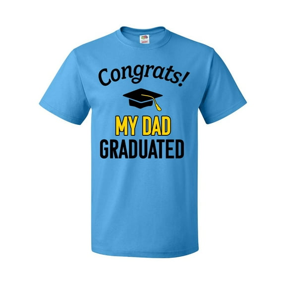 Inktastic Congrats My Dad Graduated with cap T-Shirt