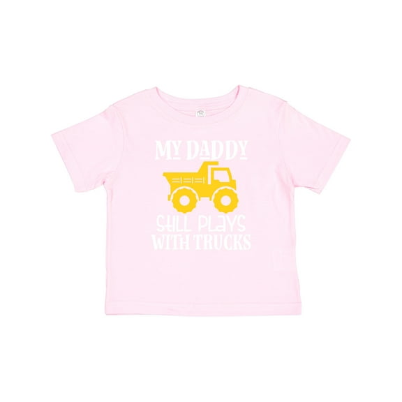 Inktastic Construction My Daddy Still Plays with Trucks Boys or Girls Baby T-Shirt