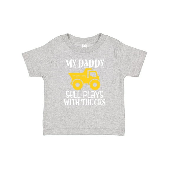 Inktastic Construction My Daddy Still Plays with Trucks Boys or Girls Baby T-Shirt