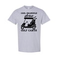 thumbnail image 1 of Inktastic Cool Grandpas Drive Golf Carts T-Shirt, 1 of 5