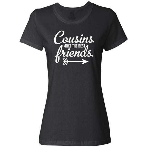 Inktastic Cousins Make the Best Friends with Arrow Women's T-Shirt
