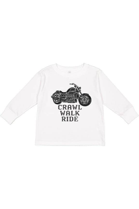Crawl Walk Ride Motorcycle Boys or Girls Long Sleeve Toddler T-Shirt