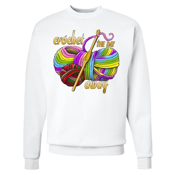 Inktastic Crochet the Day Away Adult Sweatshirt