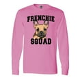 thumbnail image 1 of Inktastic Cute French Bulldog  Frenchie Squad Long Sleeve T-Shirt, 1 of 5