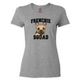 thumbnail image 1 of Inktastic Cute French Bulldog  Frenchie Squad Women's T-Shirt, 1 of 5