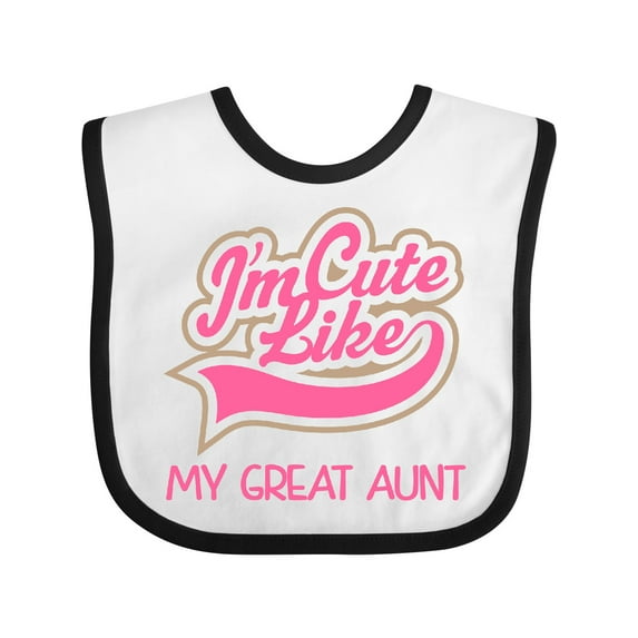 Inktastic Cute Like My Great Aunt Girls Baby Bib
