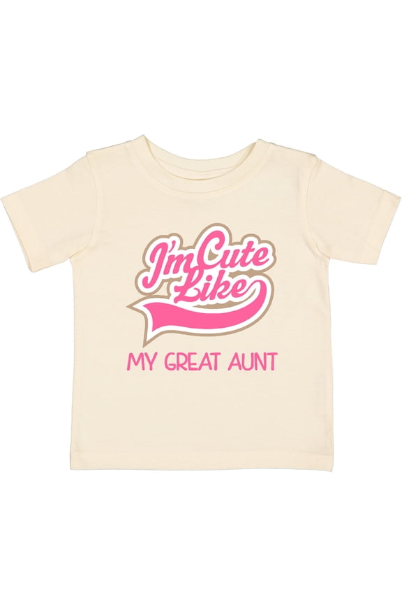 Cute Like My Great Aunt Girls Baby T-Shirt