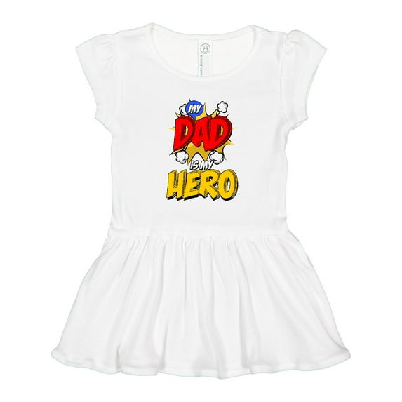 Inktastic Dad is My Hero Girls Toddler Dress