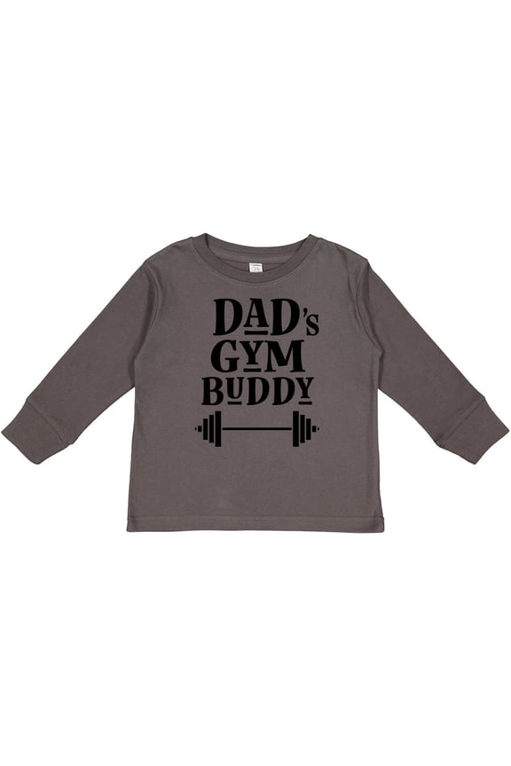 Dad's Gym Buddy Childs Workout Boys or Girls Long Sleeve Toddler T-Shirt