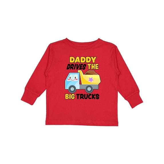 Inktastic Daddy Drives The Big Trucks with Dump Truck Boys or Girls Long Sleeve Toddler T-Shirt