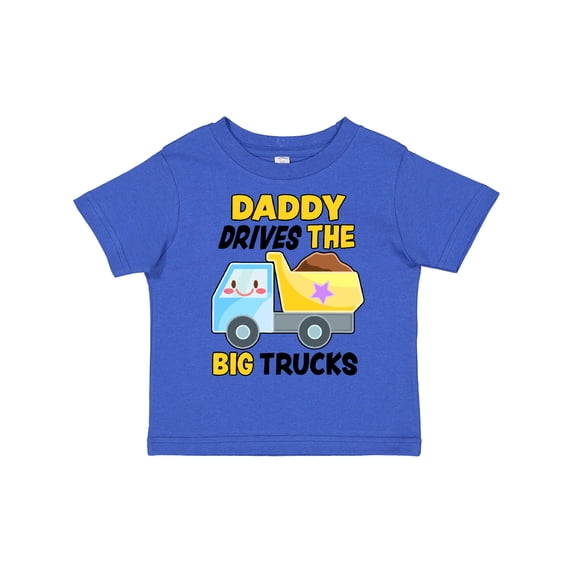 Inktastic Daddy Drives the Big Trucks with Dump Truck Boys or Girls Toddler T-Shirt