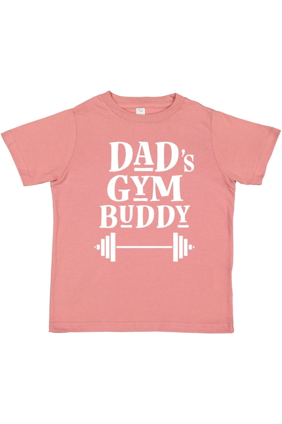 Daddy Gym Buddy Workout Fitness Boys or Girls Toddler T-Shirt
