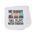 thumbnail image 1 of Inktastic Daddy Still Plays with Trains Baby Burp Cloth, 1 of 3