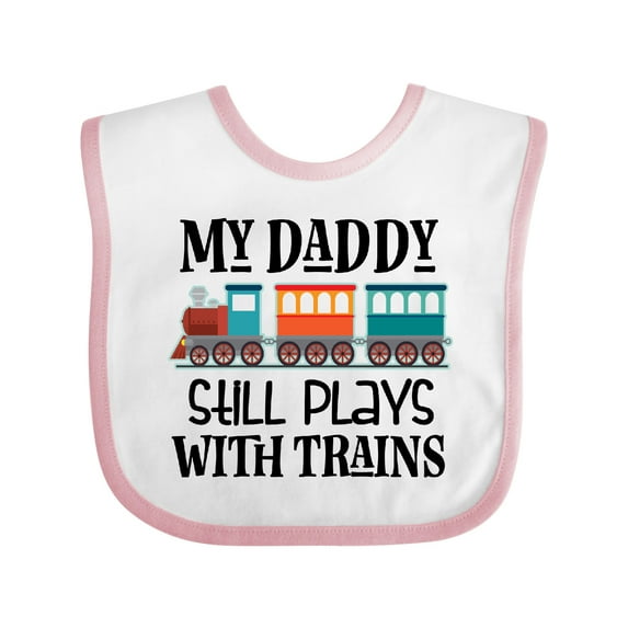 Inktastic Daddy Still Plays with Trains Boys or Girls Baby Bib