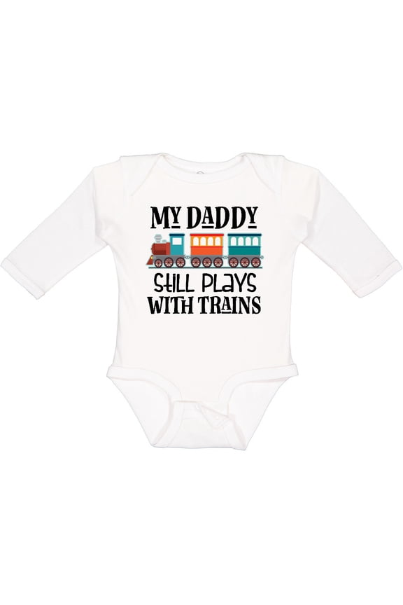 Daddy Still Plays with Trains Boys or Girls Long Sleeve Baby Bodysuit