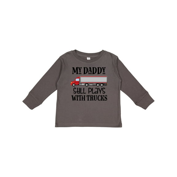 Inktastic Daddy Still Plays with Trucks Boys Long Sleeve Toddler T-Shirt