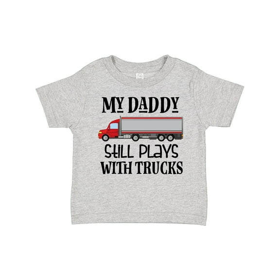 Inktastic Daddy Still Plays with Trucks Boys Toddler T-Shirt