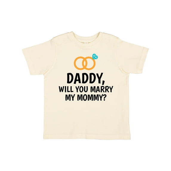 Inktastic Daddy Will You Marry My Mommy with Rings for Proposal Boys or Girls Toddler T-Shirt