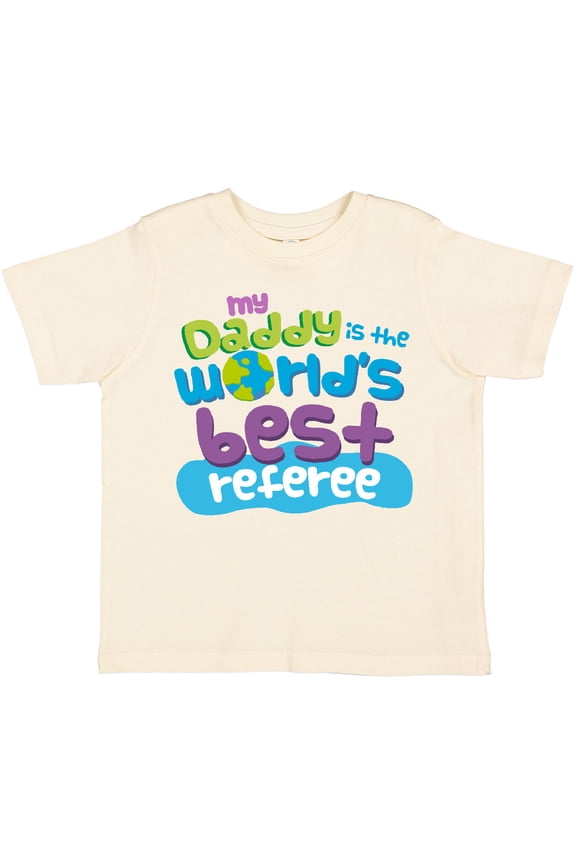 Daddy Worlds Best Referee Boys or Girls Toddler T-Shirt