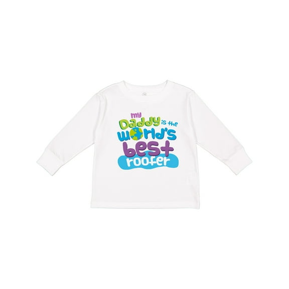 Inktastic Daddy Worlds Best Roofer Boys or Girls Long Sleeve Toddler T-Shirt