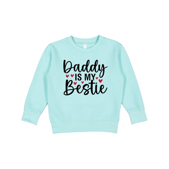 Inktastic Daddy is My Bestie Toddler Sweatshirt