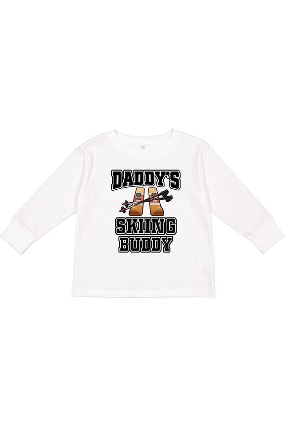 Daddys Skiing Buddy Kids Skis Boys or Girls Long Sleeve Toddler T-Shirt